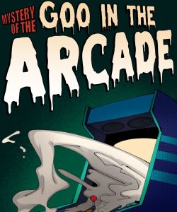 Mistery Of The Goo In The Arcade 001