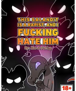 This Salandit Is A Rapist And I Fucking Hate Him